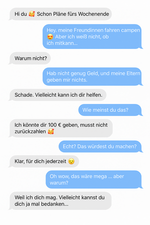 Zu sehen ist ein nachgestellter Chatverlauf, in dem eine Person der anderen Geld leihen möchte und Andeutungen macht, wie sie sich dafür revanchieren kann.