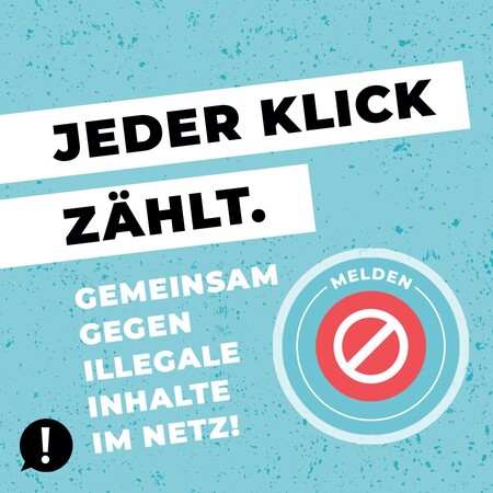 Jeder Klick zählt. Bild mit dem Text "Jeder Klick zählt. Gemeinsam gegen illegale Inhalte im Netz!""